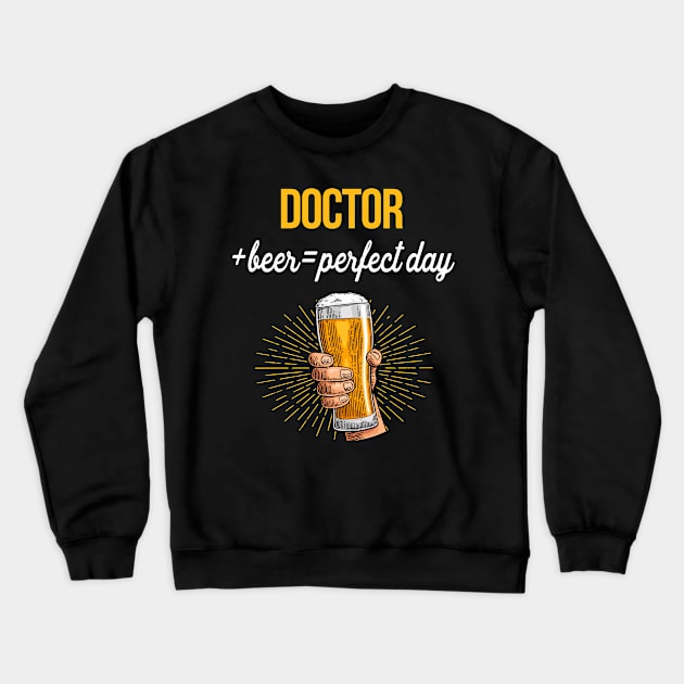 Doctor Beer T-Shirt Doctor Funny Gift Item Crewneck Sweatshirt by Bushf